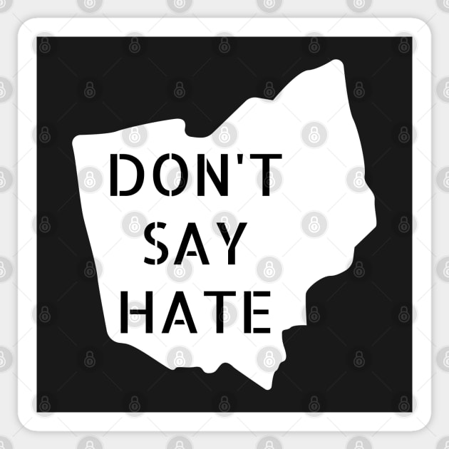 Don't Say Hate - Oppose Don't Say Gay - Ohio Silhouette - LGBTQIA2S+ Sticker by SayWhatYouFeel